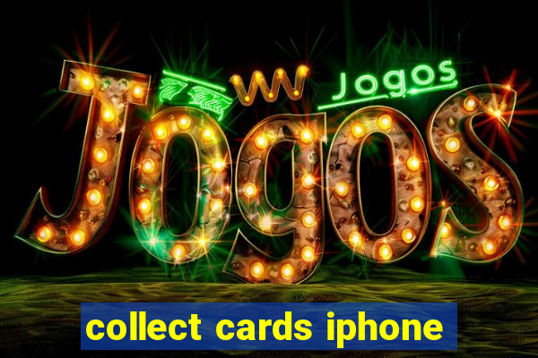 collect cards iphone